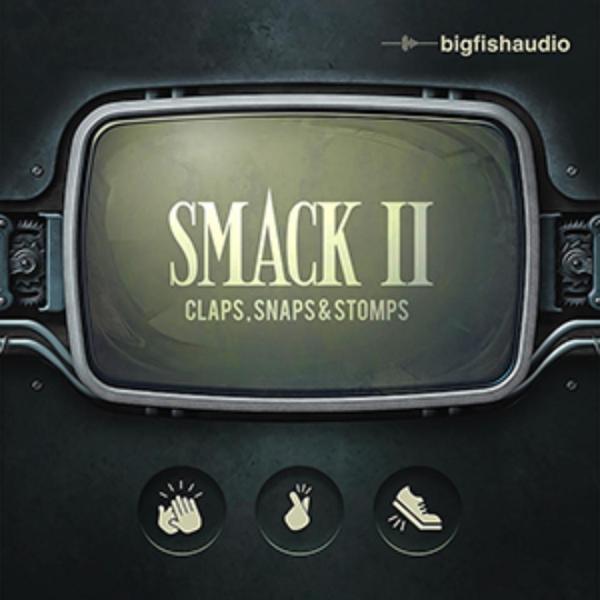 BIG FISH AUDIO/SMACK 2: CLAPS, SNAPS &amp; STOMPS【オンライン納品】【在庫あり】