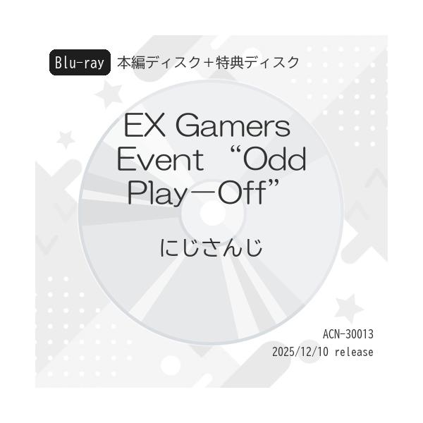 BD/にじさんじ/EX Gamers Event ”Odd Play-Off”(Blu-ray) (本編ディスク+特典ディスク)【Pアップ
