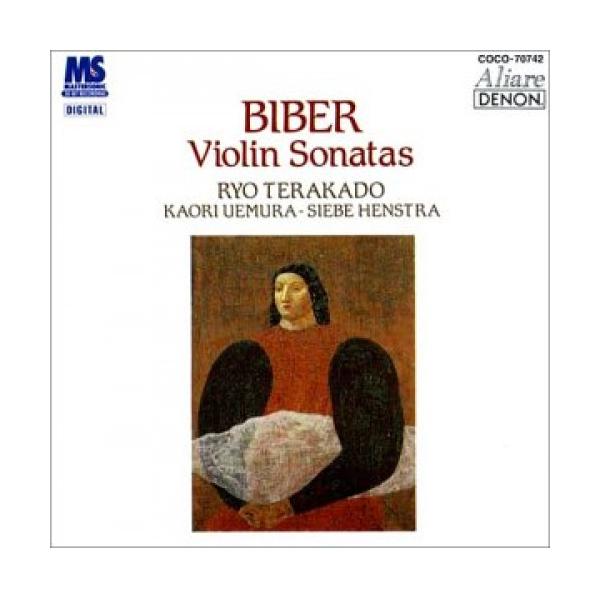 Biber / Violin Sonatas / Ryo Terakado, Kaori Uemura, Siebe Henstra // CD