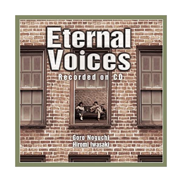 CD/野口五郎・岩崎宏美/Eternal Voices Recorded on CD (CD+Blu-ray)