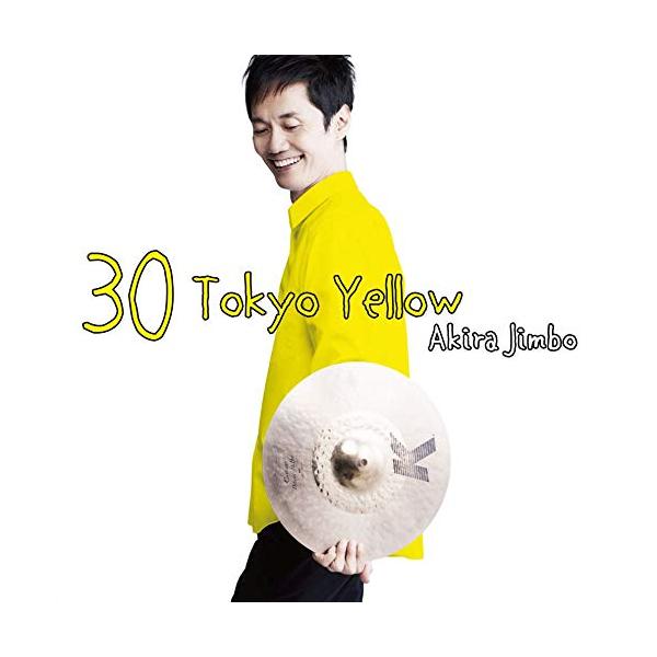 CD/神保彰/30 Tokyo Yellow (ライナーノーツ)