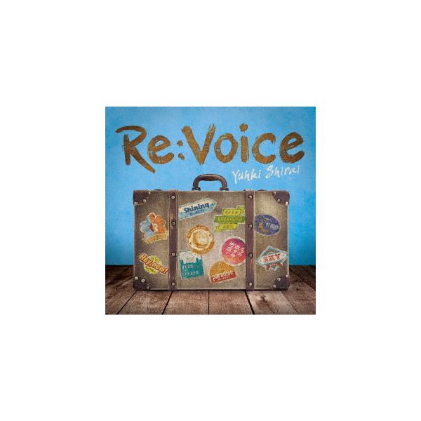 CD/白井裕紀/Re:Voice