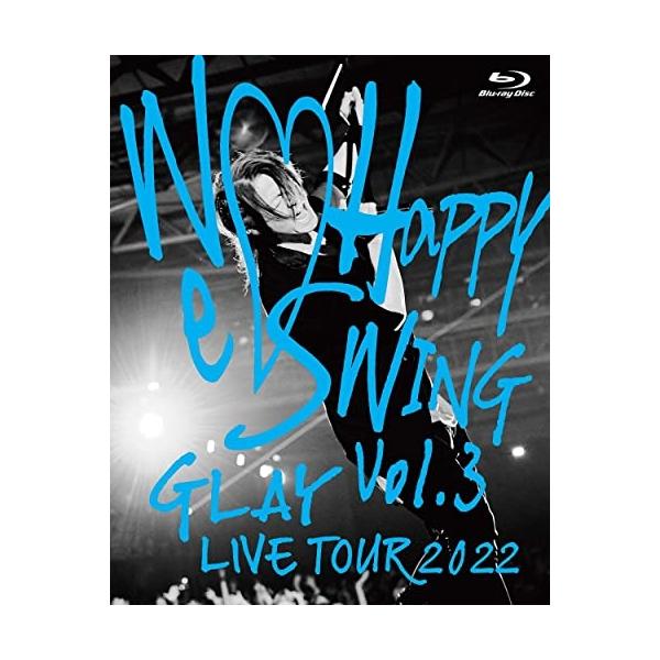 BD/GLAY/GLAY LIVE TOUR 2022 〜We□Happy Swing〜 Vol.3 Presented by HAPPY SWING 25th Anniv. in MAKUHARI MESSE(Blu-ray)【Pアップ