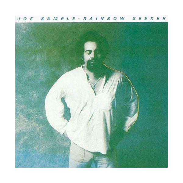 Joe Sample ジョーサンプル / Rainbow Seeker:  虹の楽園 国内盤 〔SHM-CD〕