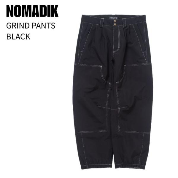 NOMADIK ノマディック GRIND PANTS グラインドパンツ BLACK