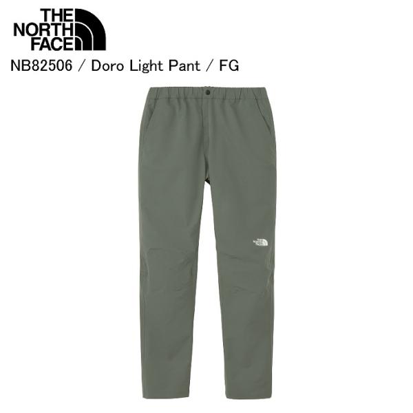 THE NORTH FACE ノースフェイス NB82506 Doro Light Pant ドロライトパンツ FG パンツ ズボン ボトムス ノースフェイスパンツ THE NORTH FACE（ザ ノースフェイス） ノースフェイス NB82506 Doro