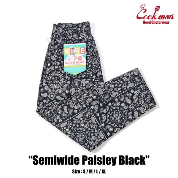 COOKMAN/クックマン　Chef Pants Semiwide  シェフパンツ「Paisley Black」（ユニセックス）セミワイドパンツ　ペイズリー　ブラック
