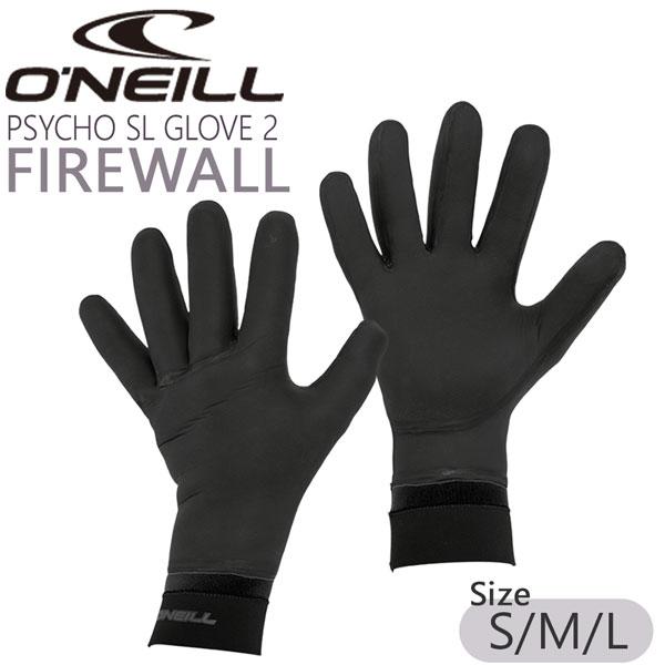 【正規代理店商品】●BRAND：O'NEILL(オニール)●品 番：AFW-906A3●品 名：FIREWALLサイコ SL グローブ 2●サイズ：SML●カラー:ブラック