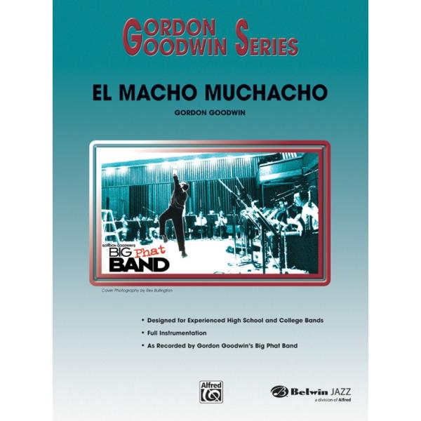 取寄 | El Macho Muchacho | arr. Gordon Goodwin ( ビッグバンド | 楽譜 )