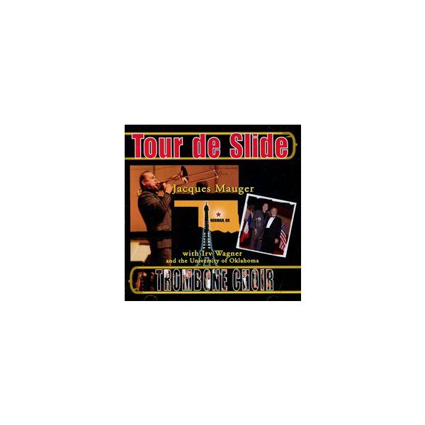 ツール・ド・スライド | ジャック・モージェ（ソリスト）　/　アーヴィン・ワーグナー＆オクラホマ大学トロンボーン・クワイヤ  ( CD )