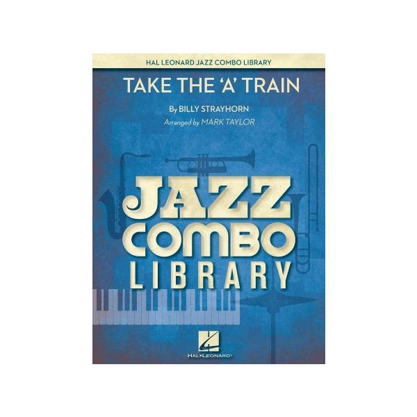 取寄 | Take the “A” Train | Billy Strayhorn / arr. Mark Taylor （スモールジャズアンサンブル | フルスコア）