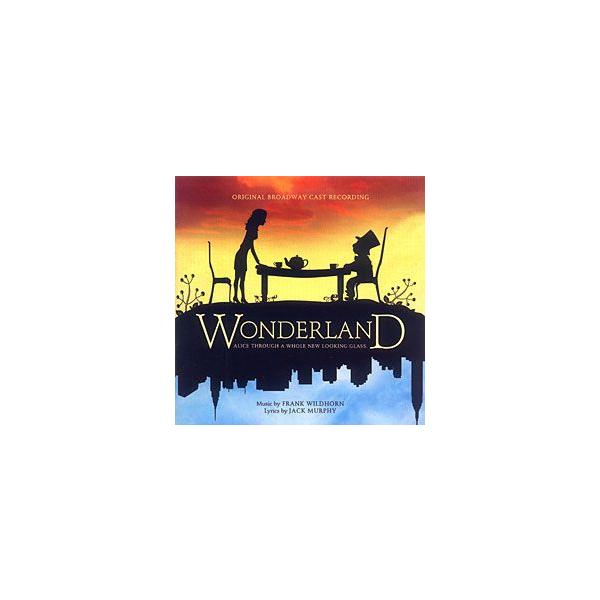 アリス・イン・ワンダーランド -WONDERLAND- オリジナル・ブロードウェイ・キャスト （輸入CD）
