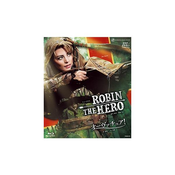 『ROBIN THE HERO』『オーヴァチュア!』【Blu-ray】/宝塚歌劇団雪組[Blu-ray]【返品種別A】