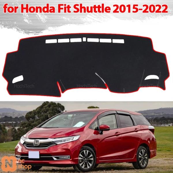 【並行輸入品】ホンダフィットシャトル 2015-2022 ダッシュボードカバー ダッシュボードマット カーペットパッド サンシェードケープクッションアクセサリー