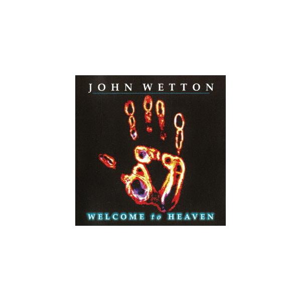 【送料無料】[CD]/ジョン・ウェットン/ウェルカム・トゥ・ヘヴン [SHM-CD]