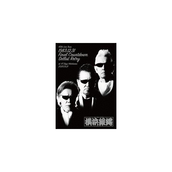 【送料無料】[Blu-ray]/T.C.R.横浜銀蝿R.S./45th Live Tour『1983.12.31 Final Countdown Setlist Retry』at KT Zepp Yokohama 2025.09.21 [完全生産限