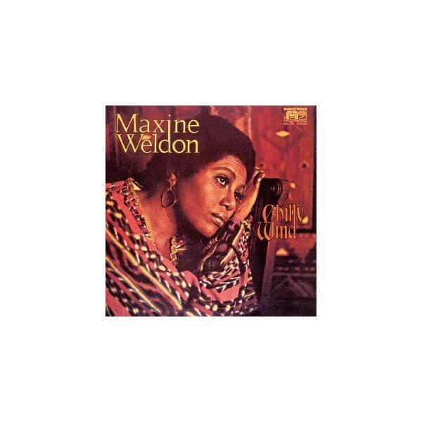 Maxine Weldon チリー・ウィンド＜完全限定生産盤＞ CD