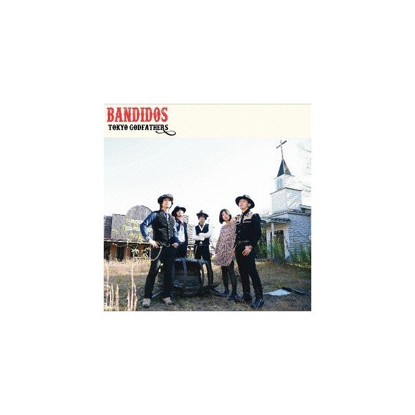 [CDA]/東京ゴッドファーザーズ/BANDIDOS