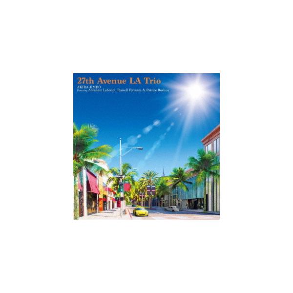 【送料無料】[CD]/神保彰/27番街 ロサンゼルス トリオ フィーチャリング エイブラハム・ラボリエル、ラッセル・フェランテ&amp;パトリース・ラッシェン