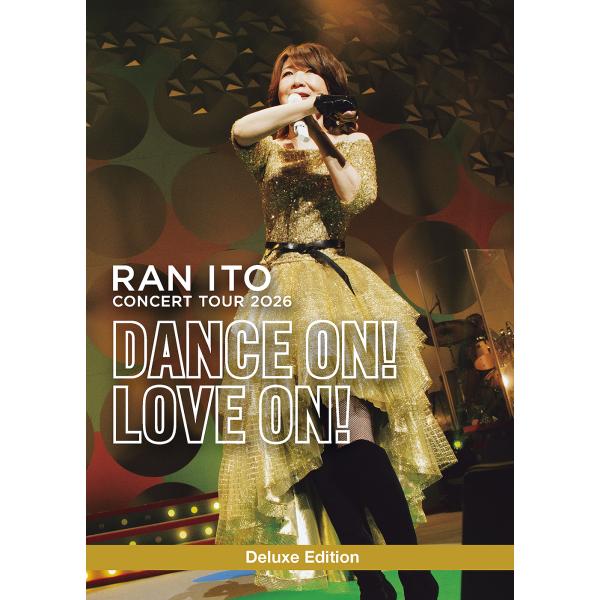 【送料無料】[Blu-ray]/伊藤蘭/伊藤蘭 コンサートツアー 2026 「Dance on! Love on!」 [Blu-ray+2Blu-spec CD2/初回生産限定盤]