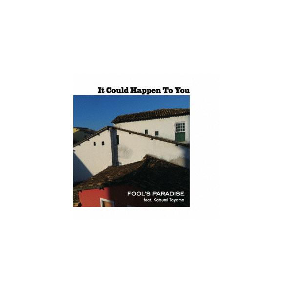 【送料無料】[CD]/FOOL'S PARADISE/It Could Happen To You