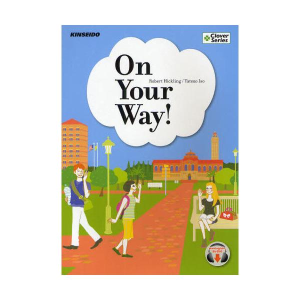 [Release date: January 28, 2012]RobertHickling/著 磯達夫/著/On Your Way! 異文化体験で学ぶ大学英語の基礎 (Clover Series) [解答・訳なし]、メディア：BOOK、発...