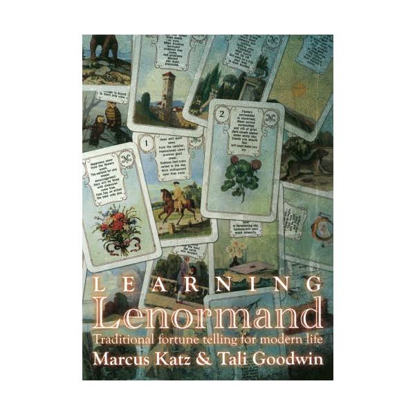 [本/雑誌]/ラーニング・ルノルマン / 原タイトル:LEARNING LENORMAND/マーカス・カッツ/著 タリ・グッドウィン/著 伊泉龍一/訳 七海くらら/訳 田中美和