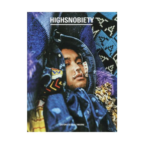 [本/雑誌]/HIGHSNOBIETY JAPAN (ハイスノバイエティ ジャパン) EXCLUSIVE EDIT SATORU IGUCHI/MARNI 井口理 (King Gnu)/カエルム