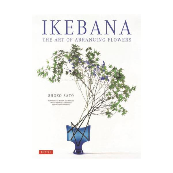 [Release date: April 28, 2025]SHOZOSATO/〔著〕/IKEBANA THE ART OF ARRANGING FLOWERS、メディア：BOOK、発売日：2025/04、重量：340g、商品コード：NEO...