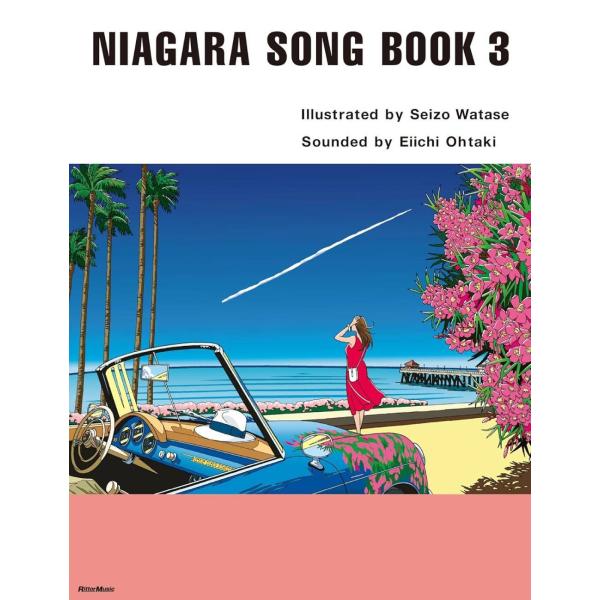 [Release date: July 5, 2025]わたせせいぞう/著 大滝詠一/著/NIAGARA SONG BOOK ナイアガラ ソングブック 3、メディア：BOOK、発売日：2025/07、重量：240g、商品コード：NEOBK-...