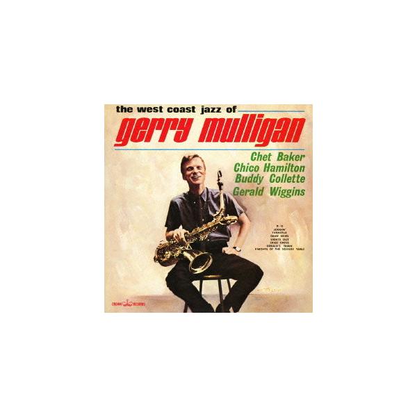 【送料無料】[CD]/ジェリー・マリガン/ザ・ウェスト・コースト・ジャズ・オブ・ジェリー・マリガン〜チェット・ベイカー・バディ・コレット他