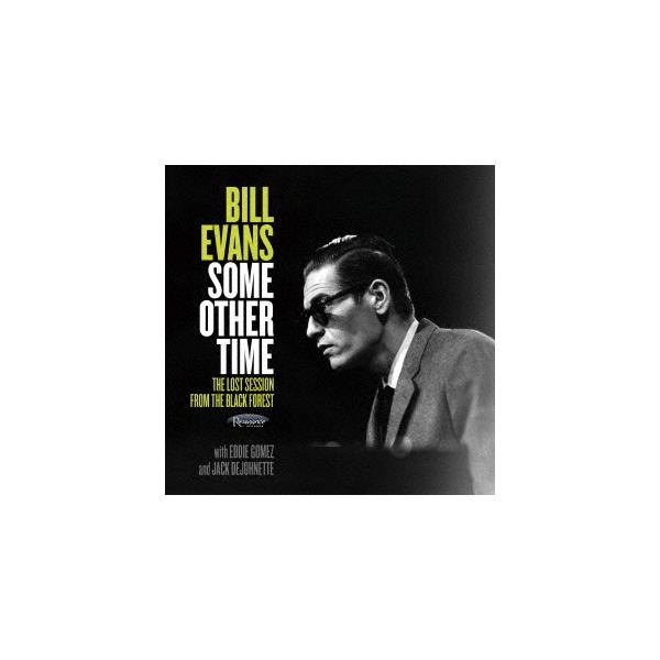 【送料無料】[CD]/ビル・エヴァンス/サム・アザー・タイム: ザ・ロスト・セッション・フロム・ザ・ブラック・フォレスト [SHM-CD] [限定盤]