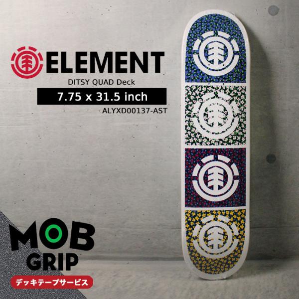 [デッキテープ付き]スケートボード デッキ エレメント ELEMENT SKATEBOARDS DITSY QUAD Deck 7.75 x 31.5 inch ALYXD00137-AST MOB GRIP モブグリップ