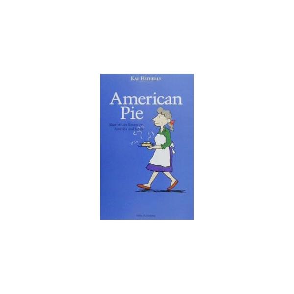 American Pie／ケイ・ヘザリ