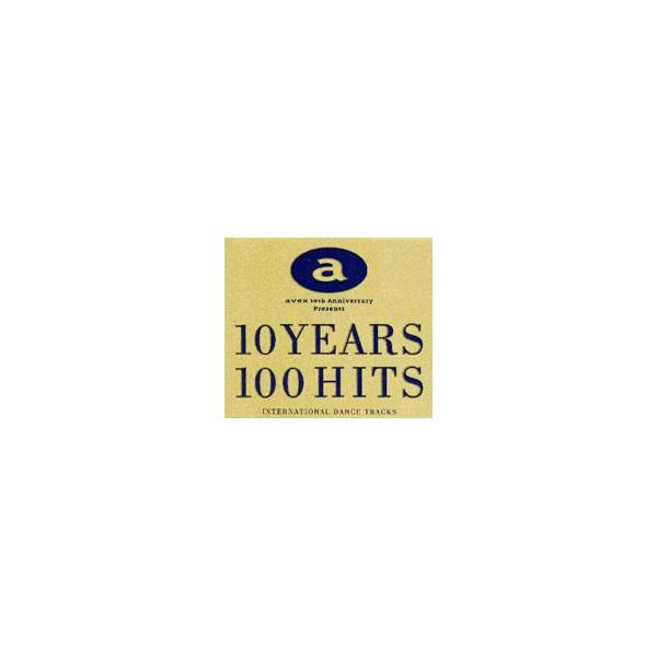 オムニバス／10YEARS 100HITS〜INTERNATIONAL DANCE TRACKS