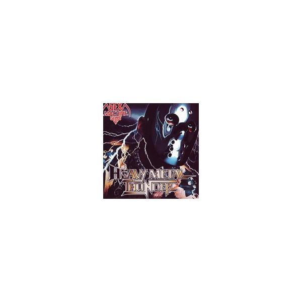 SEX MACHINEGUNS／HEAVY METAL THUNDER