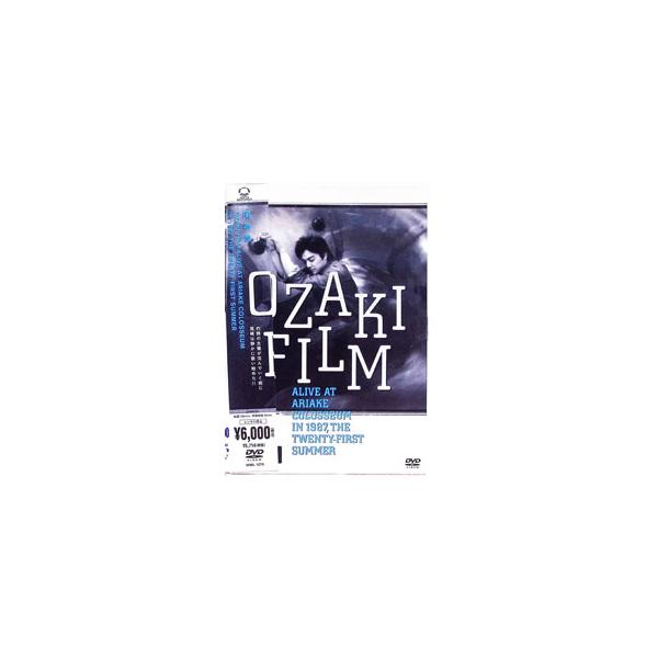 DVD／OZAKI FILM ALIVE AT ARIAKE COLOSSEUM IN 1987 THE TWENTY−FIRST SUMMER