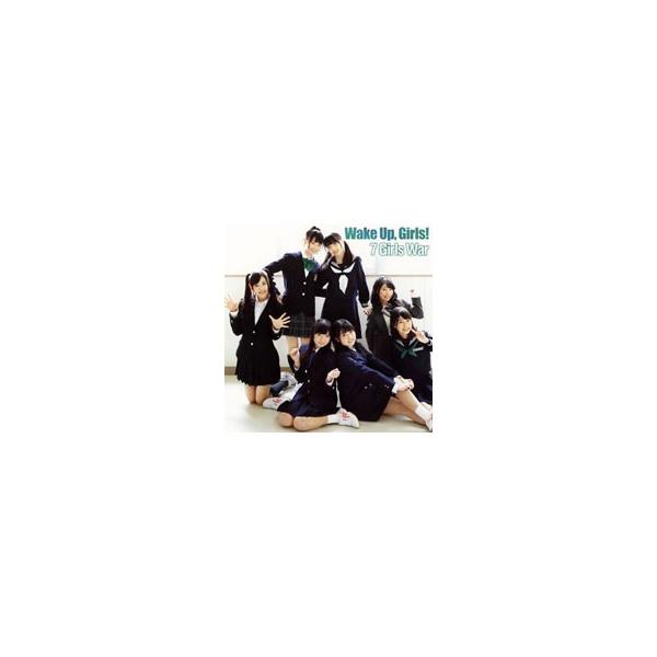 アニメ／「Wake Up，Girls！」オープニング主題歌〜7 girls war／Wake Up，Girls！