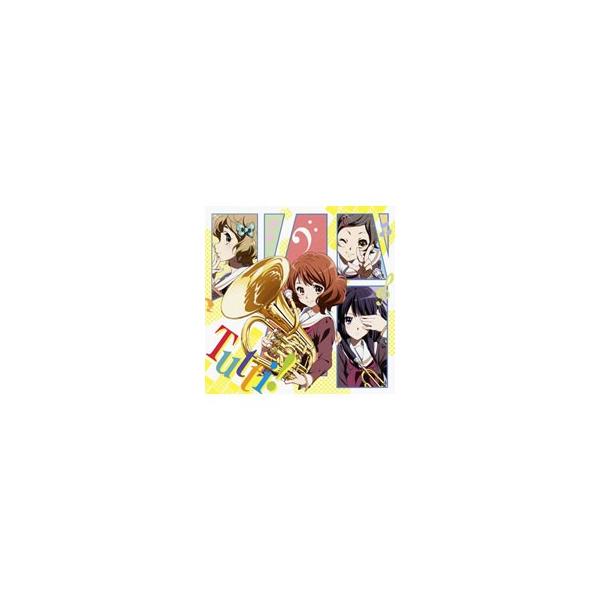 黒沢ともよ，朝井彩加，豊田萌絵，安済知佳／「響け！ユーフォニアム」ED主題歌〜トゥッティ！／黄前久美子，加藤葉月，川島緑輝，高坂麗奈