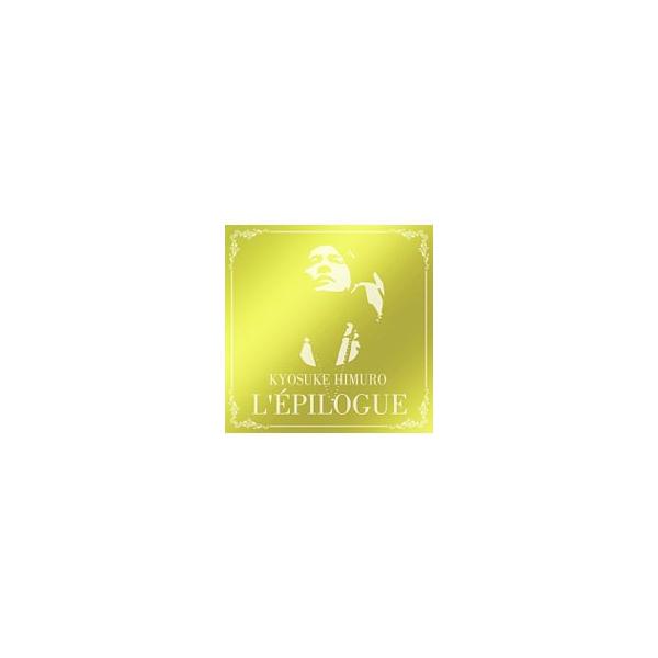 氷室京介 L Epilogue みんな探してる人気モノ 氷室京介 L Epilogue