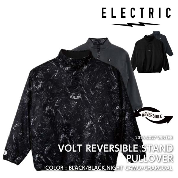 日本正規品 パーカー エレクトリック ELECTRIC VOLT REVERSIBLE STAND PULLOVER Black Black・Night Camo Charcoal リバーシブル メンズ 2026FW