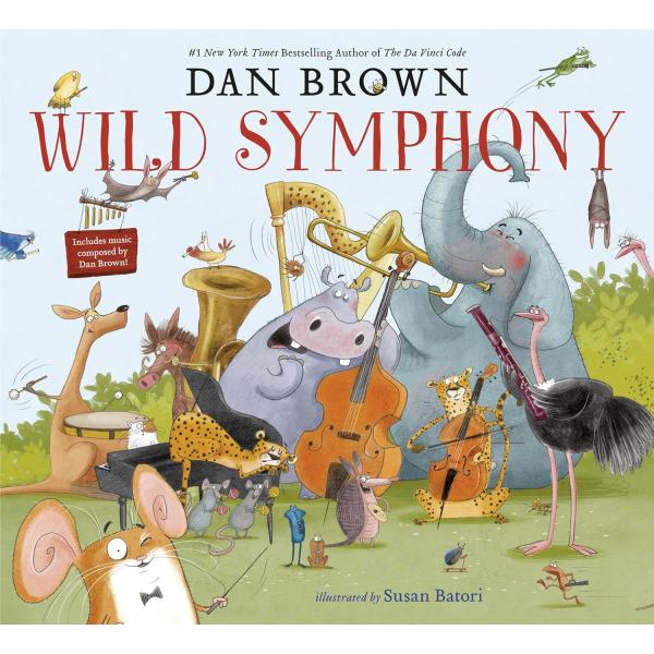 WILD SYMPHONY（英語絵本）ダン・ブラウン 音楽 動物 3 〜 7 歳 外国の