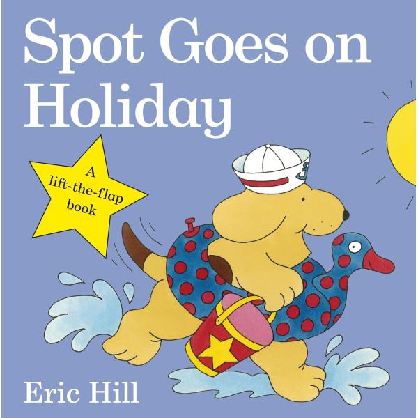 SPOT GOES ON HOLIDAY（英語絵本）コロちゃんのかいすいよく エリック