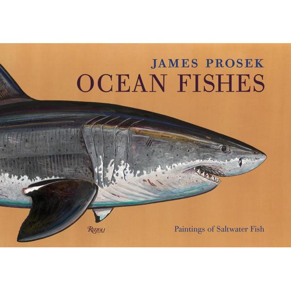 【予約注文商品】【注文後1ヵ月〜1ヵ月半で発送】JAMES PROSEK:OCEAN FISHES　ジェームズ・プロセック　魚　水彩画　絵画　自然　ハードカバー【言語：英語】