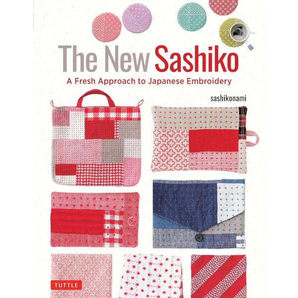 THE NEW SASHIKO【予約注文商品】【注文後約１ヵ月程度で発送】 ハギレが楽しい刺し子の小物　手芸　裁縫　ハードカバー【言語：英語】