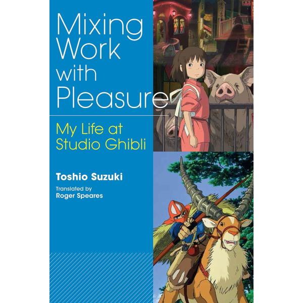 MIXING WORK WITH PLEASURE【予約注文商品】【注文後約１ヵ月程度で発送】仕事道楽 新版　鈴木敏夫　ジブリ　エッセー　ハードカバー【言語：英語】