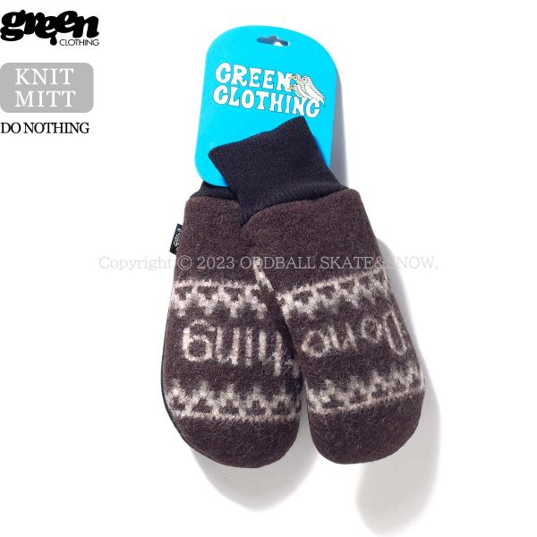 green（グリーン） 22-23 GREEN CLOTHING KNIT MITT Do Nothing