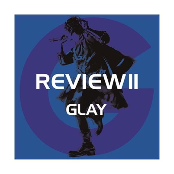 CD/GLAY/REVIEW II 〜BEST OF GLAY〜
