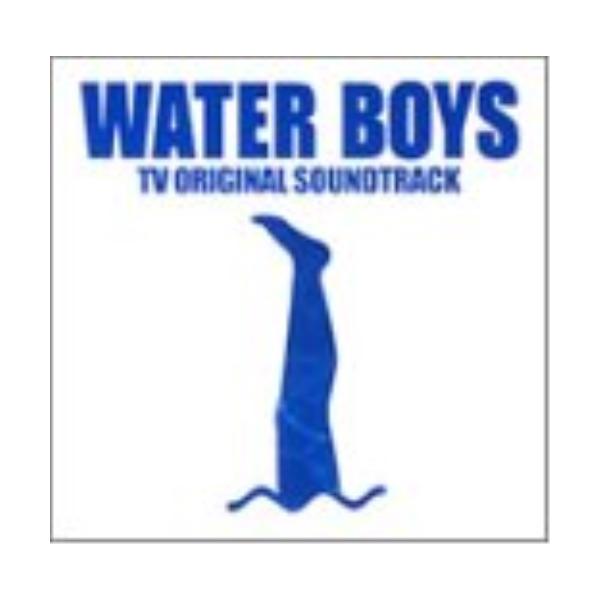 CD/オリジナル・サウンドトラック/フジテレビ系ドラマ WATER BOYS TVオリジナル・サウンドトラック