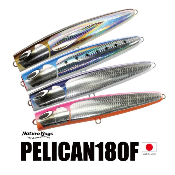 NatureBoys ネイチャーボーイズ ペリカン 180F PELICAN NatureBoys ネイチャーボーイズ ペリカン 180F PELICAN